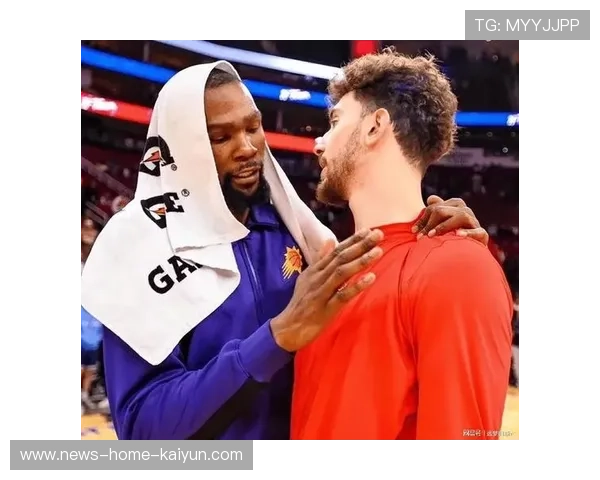 杜兰特与申京化学好:两位巨星的相遇与化学反应 杜兰特与申京化学好:两位巨星的相遇与化学反应